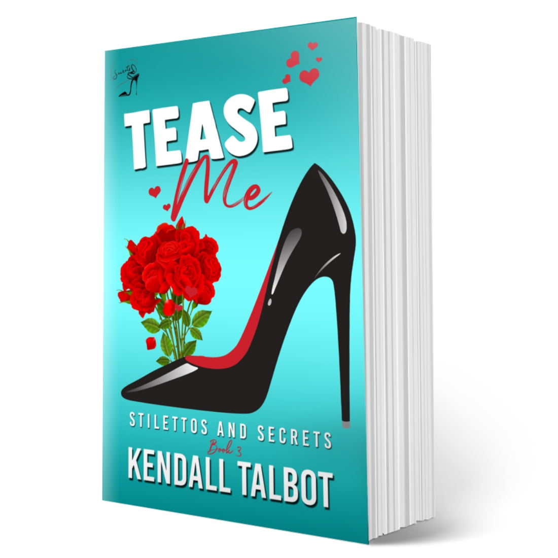 Tease Me Steamy Romantic Comedy by Kendall Talbot