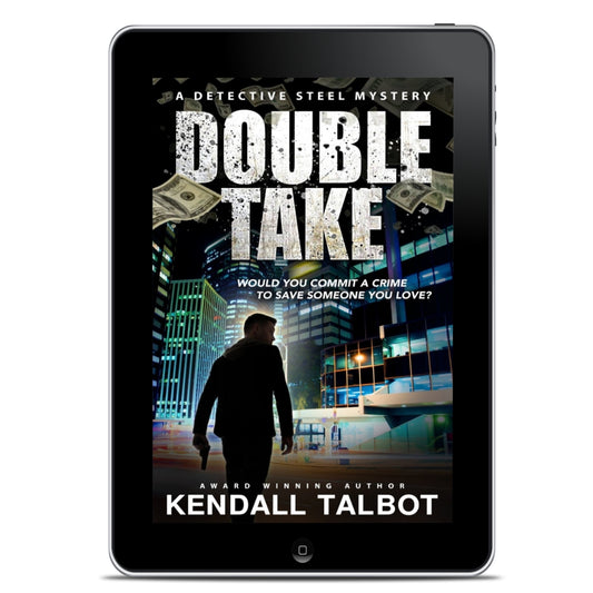 Double Take mystery crime thriller by Kendall Talbot