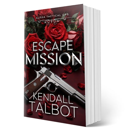 Escape Mission PAPERBACK action packed romantic suspense by Kendall Talbot