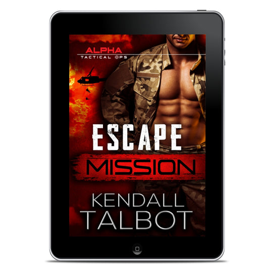 Escape Mission Military Romance by Kendall Talbot