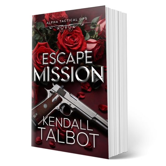 Escape Mission by Kendall Talbot Alpha Tactical Ops Book 1
