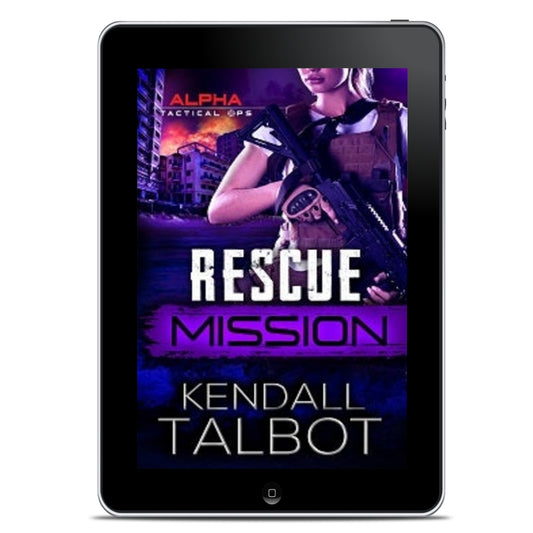 Rescue Mission EBOOK by Kendall Talbot steamy military romance